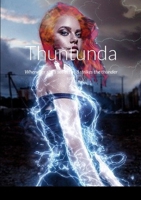 Thuntunda : When She's Set-Off and Strikes Thunder Rolls 1312495529 Book Cover