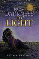 From Darkness to Light 1545614903 Book Cover