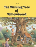 The Wishing Tree of Willowbrook B0DWJ8KCBJ Book Cover