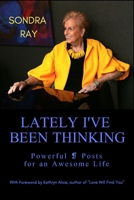Lately I've Been Thinking: Powerful ❡ Posts for an Awesome Life 1950684997 Book Cover