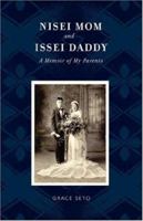 Nisei Mom and Issei Daddy: A Memoir of My Parents 0595880959 Book Cover