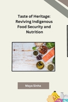 Taste of Heritage: Reviving Indigenous Food Security and Nutrition (Hindi Edition) B0CV5WH77N Book Cover