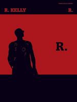 R. Kelly -- R.: Piano/Vocal/Chords 0769276210 Book Cover