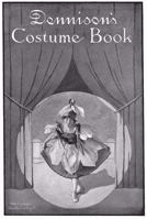 Dennison's Costume Book -- 15 Vintage Patterns 1934268437 Book Cover