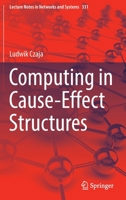 Computing in Cause-Effect Structures 3030888126 Book Cover