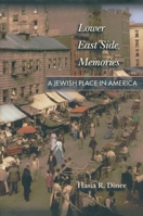 Lower East Side Memories: A Jewish Place in America 0691007470 Book Cover