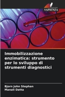 Immobilizzazione enzimatica: strumento per lo sviluppo di strumenti diagnostici 6630277147 Book Cover