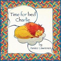 Time for Bed Charlie 1365049906 Book Cover