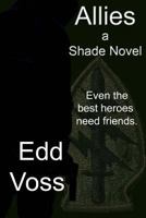 Allies: A Shade Novel 1500865508 Book Cover