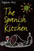 The Spanish Kitchen: Explore the ingredients, cooking techniques and culinary traditions of Spain, with over 100 delicious step-by-step recipes and over 300 colour photographs 0304349542 Book Cover