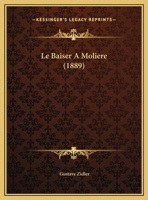 Le Baiser A Moliere (1889) 1160143897 Book Cover
