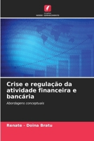 Crise e regulação da atividade financeira e bancária (Portuguese Edition) 6208592143 Book Cover