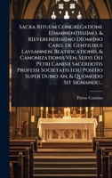 Sacra Rituum Congregatione E[mminentissi]mo, & R[everendissi]mo D[omi]no Card. De Gentilibus Lavsannen. Beatificationis, & Canonizationis Ven. Servi ... An, & Quomodo Sit Signandu... (Dutch Edition) 1024480127 Book Cover