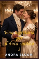 Una segretaria per il duca caotico 3: Una spiritosa storia d'amore in stile Regency (Il duca e la segretaria) (Italian Edition) B0H5KK7PTT Book Cover