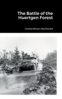 The Battle of Hurtgen Forest 0515071064 Book Cover