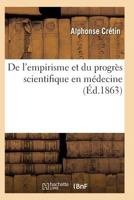 Empirisme Et Progra]s Scientifique En Ma(c)Decine a Propos Des Confa(c)Rences de M.Le Professeur Trousseau 2011931029 Book Cover