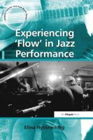 Experiencing 'Flow' in Jazz Performance 1138274844 Book Cover
