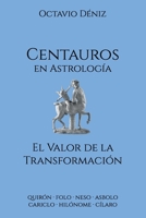 Centauros en Astrología. El Valor de la Transformación B08X5WCKZR Book Cover