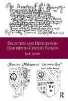Deception and Detection in Eighteenth-Century Britain 0754665283 Book Cover