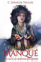Gangster Manqu�: The Saga of Mayhem Jefferson 0991300602 Book Cover