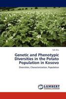 Genetic and Phenotypic Diversities in the Potato Population in Kosovo 3659158909 Book Cover