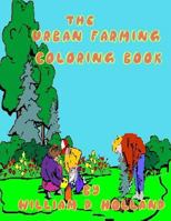 The Urban Farming Coloring Book 1543286763 Book Cover