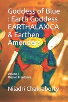 Goddess of Blue : Earth Goddess EARTHALAXICA & Earthen Amenders B0CFZ5F3N2 Book Cover