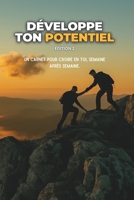 Développe ton potentiel: Édition 2 (French Edition) B0F658PP9T Book Cover