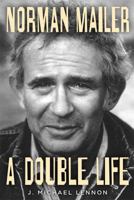 Norman Mailer: A Double Life 1439150192 Book Cover