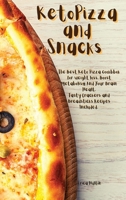 Keto Pizza and Snacks: The Best Keto Pizza Cookbook For Weight Loss and Burn Fat. Boost Metabolism and Your Brain Health. Tasty Crackers and Breadsticks recipes included. 1801157138 Book Cover