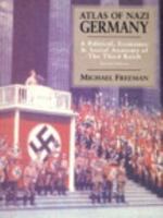 Atlas of Nazi Germany: Political, Economic and Social Anatomy of the Third Reich 0029106818 Book Cover