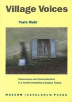 Village Voices - Coexistence and Communication in a Rural Community in Central France 8772893443 Book Cover