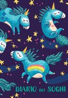 Diario dei Sogni: Quaderno per registrare i sogni e la loro interpretazione (Copertina: unicorni) 1097162532 Book Cover