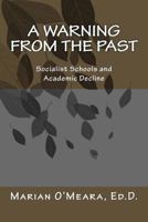 A Warning from the Past: Socialist Schools and Academic Decline 1984338595 Book Cover