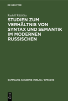 Studien Zum Verhältnis Von Syntax Und Semantik Im Modernen Russischen 3112481755 Book Cover