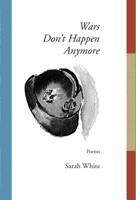 Wars Don't Happen Anymore 0990428753 Book Cover