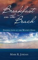Breakfast On The Beach : Finding God At The Water's Edge 1880292939 Book Cover