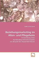 Beziehungsmarketing im Alten- und Pflegeheim 363924172X Book Cover