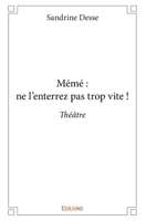 Mémé : ne l’enterrez pas trop vite ! (French Edition) 2334137480 Book Cover