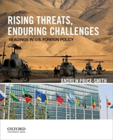 Rising Threats, Enduring Challenges: Readings in U.S. Foreign Policy 0199897638 Book Cover