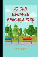 No One Escapes Peachum Park 1074241924 Book Cover