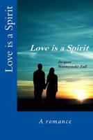 Love is a Spirit 1540696839 Book Cover