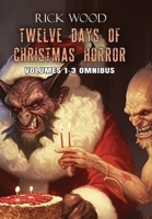 Twelve Days of Christmas Horror Omnibus 1916705162 Book Cover