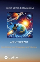 Abenteuerzeit: Geschichten zum Entspannen und Träumen (German Edition) 3384269225 Book Cover