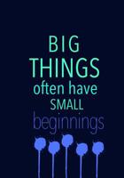 BIG THINGS often have SMALL beginnings 1098946103 Book Cover