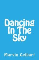 Dancing In The Sky 1481974408 Book Cover
