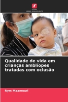 Qualidade de vida em crianças amblíopes tratadas com oclusão 6206251896 Book Cover