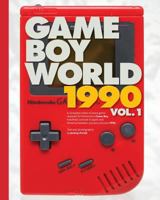 Game Boy World: 1990 Vol. 1 - Black & White Edition: A History of Nintendo Game Boy (Unofficial and Unauthorized) 153301227X Book Cover