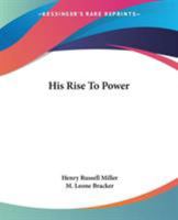 His Rise to Power 1163294217 Book Cover