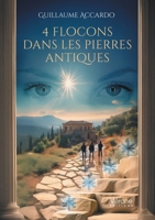 4 flocons dans les pierres antiques B0F1FNLB1L Book Cover